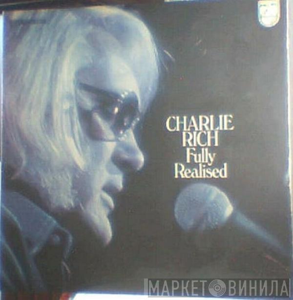 Charlie Rich - Fully Realised
