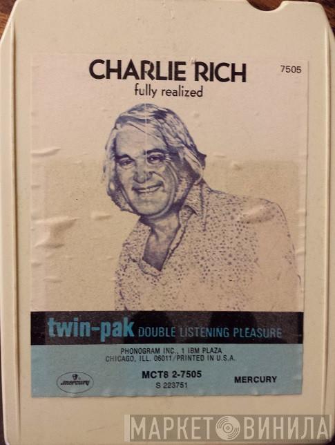  Charlie Rich  - Fully Realized