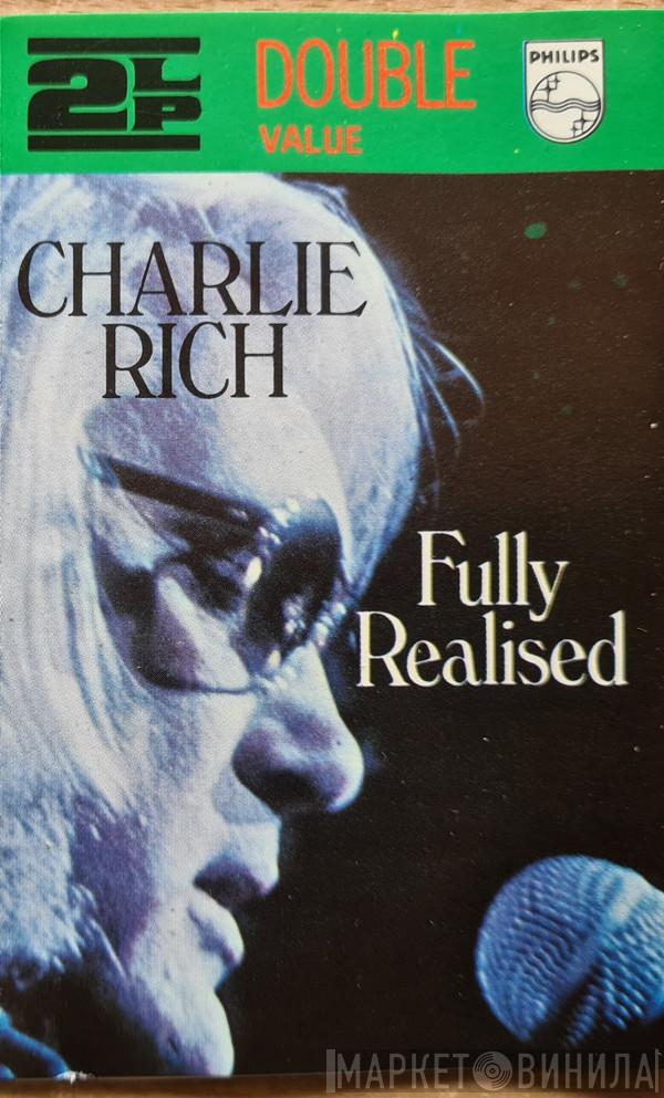  Charlie Rich  - Fully Realized