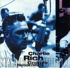 Charlie Rich - Groove Recordings