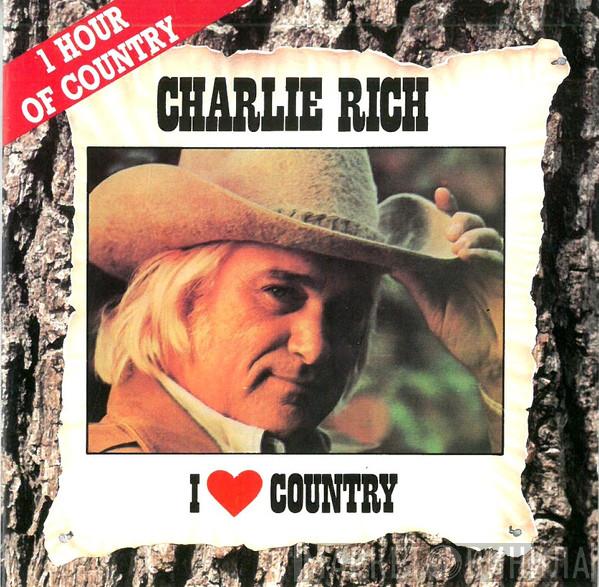 Charlie Rich - I Love Country
