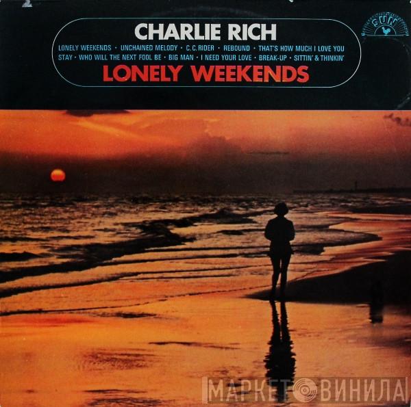Charlie Rich - Lonely Weekends