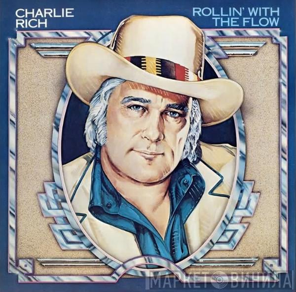  Charlie Rich  - Rollin' With The Flow