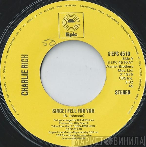 Charlie Rich - Since I Fell For You