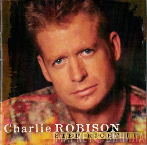 Charlie Robison - Step Right Up