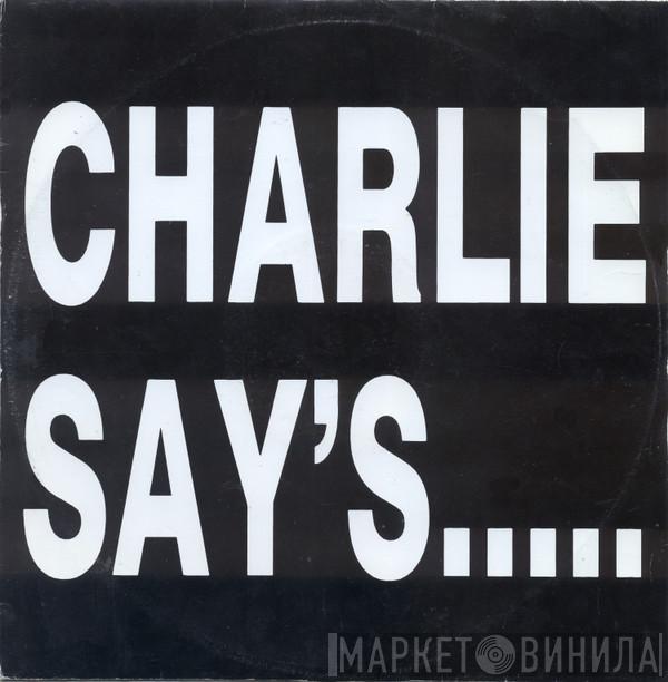 Charlie Say's - Bass 'N' Buzz