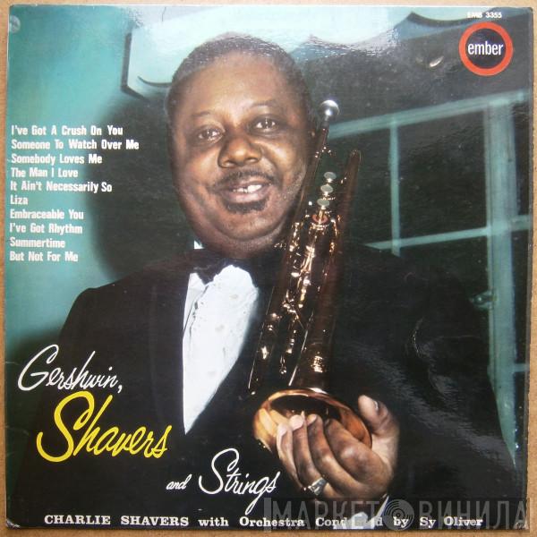 Charlie Shavers - Gershwin, Shavers And Strings