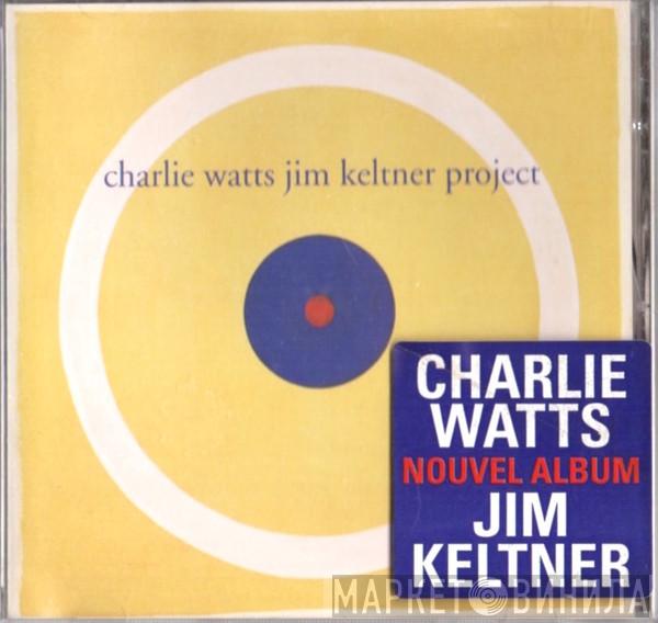 Charlie Watts/Jim Keltner Project - Charlie Watts Jim Keltner Project