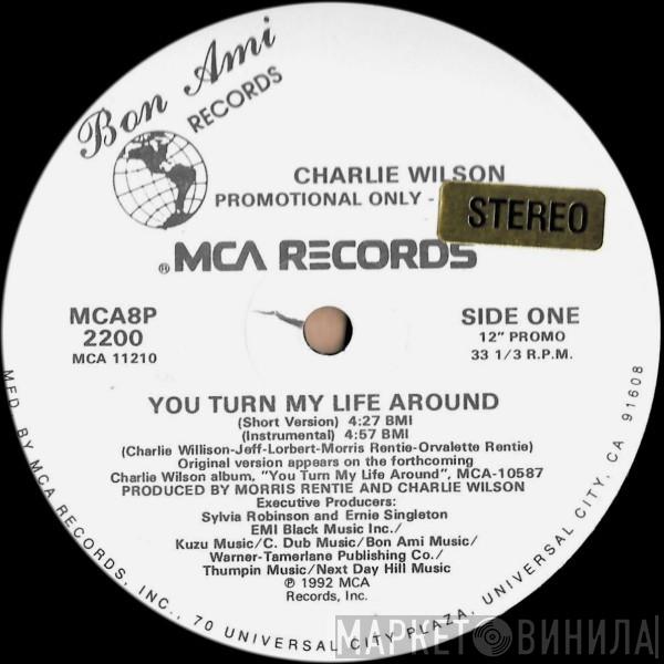  Charlie Wilson  - You Turn My Life Around