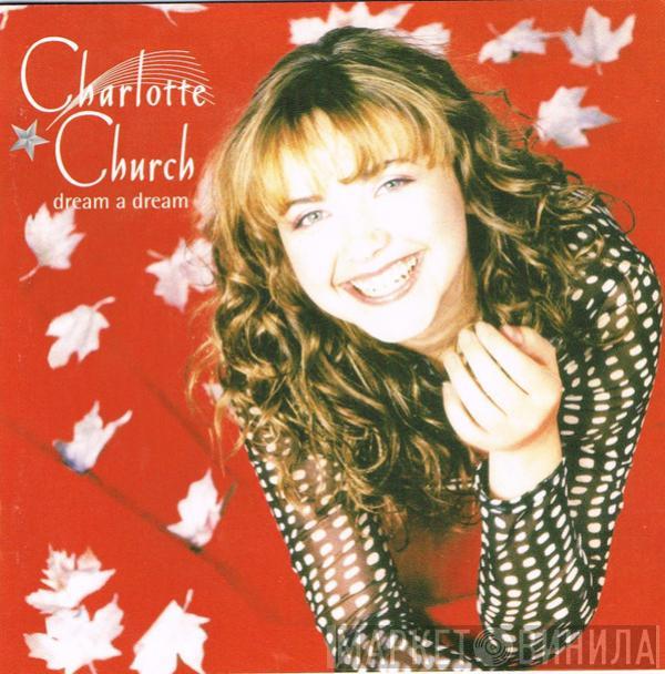 Charlotte Church - Dream A Dream