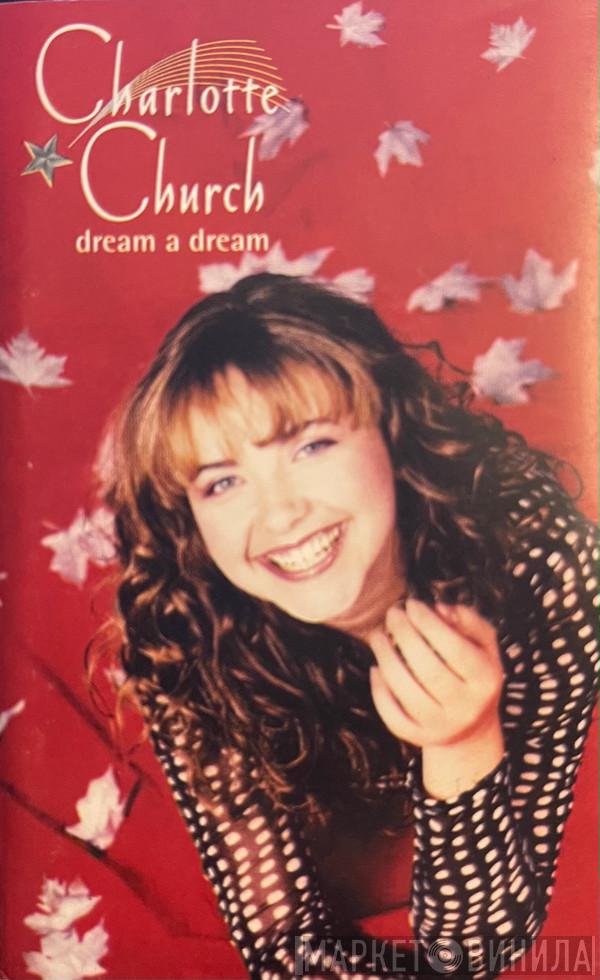  Charlotte Church  - Dream A Dream