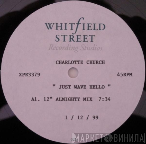  Charlotte Church  - Just Wave Hello