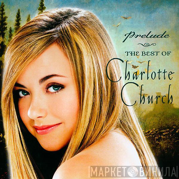 Charlotte Church - Prelude - The Best Of Charlotte Church