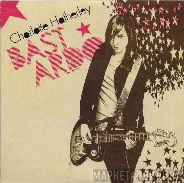 Charlotte Hatherley - Bastardo