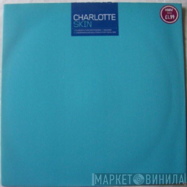 Charlotte - Skin