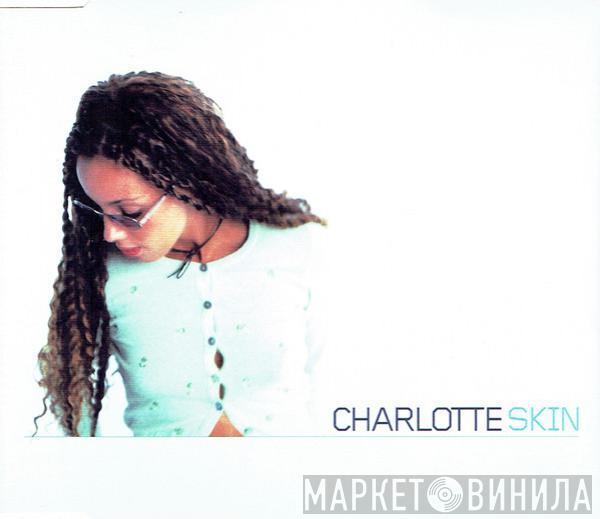 Charlotte - Skin