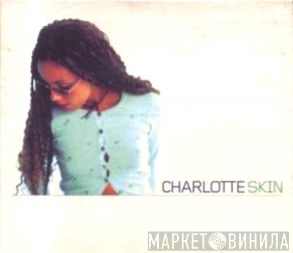 Charlotte - Skin