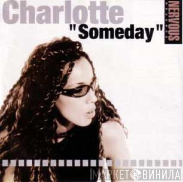  Charlotte  - Someday