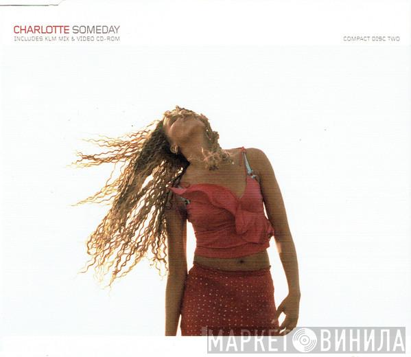  Charlotte  - Someday