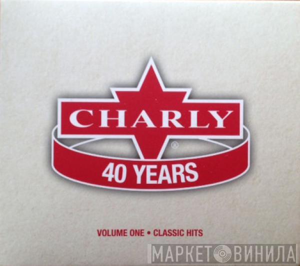  - Charly 40 Years Volume One - Classic Hits