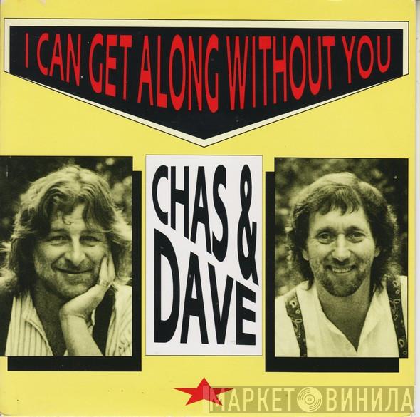 Chas And Dave - I Can Get Along Without You