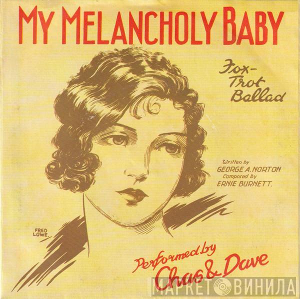  Chas And Dave  - My Melancholy Baby