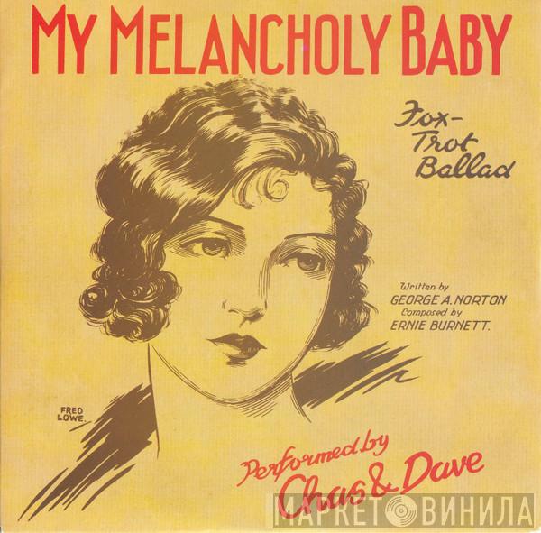  Chas And Dave  - My Melancholy Baby