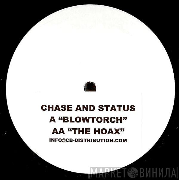  Chase & Status  - Blowtorch / The Hoax