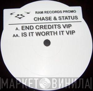 Chase & Status - End Credits VIP / Is It Worth It VIP