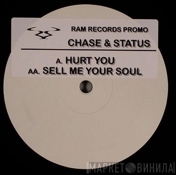 Chase & Status - Hurt You / Sell Me Your Soul