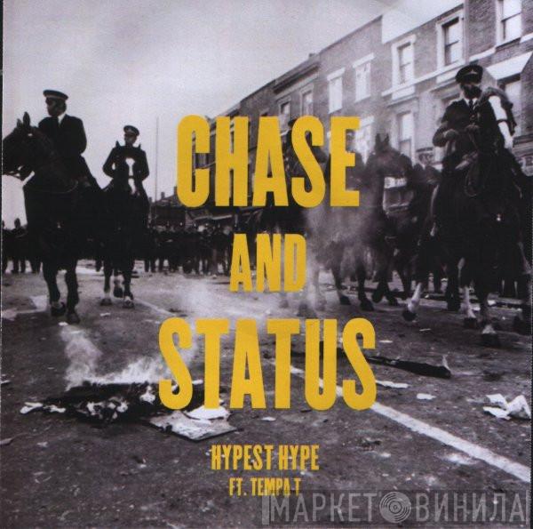  Chase & Status  - Hypest Hype