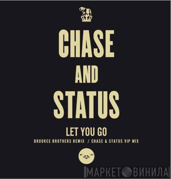  Chase & Status  - Let You Go