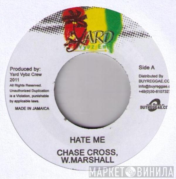 Chase Cross, Wayne Marshall, Elephant Man, Chi Ching Ching - Hate Me / Too Many Men