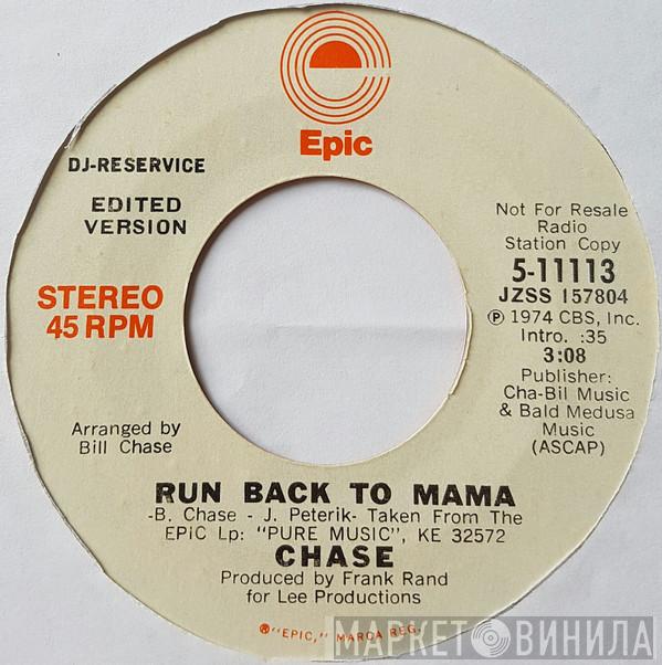 Chase  - Run Back To Mama