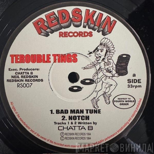 Chatter B - Terouble Tings