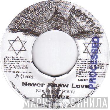 Chavez  - Never Knew Love