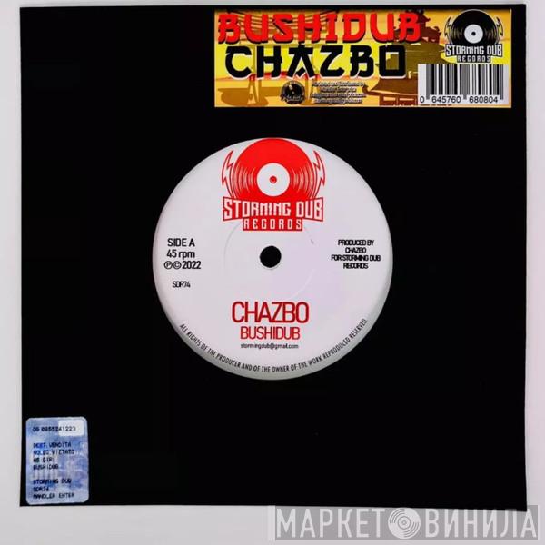 Chazbo - Bushidub