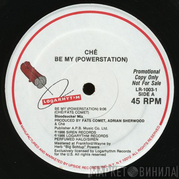 Che  - Be My (Powerstation)
