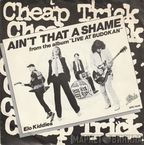  Cheap Trick  - Ain't That A Shame