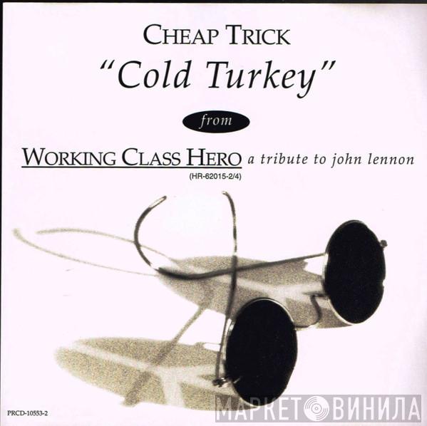  Cheap Trick  - Cold Turkey