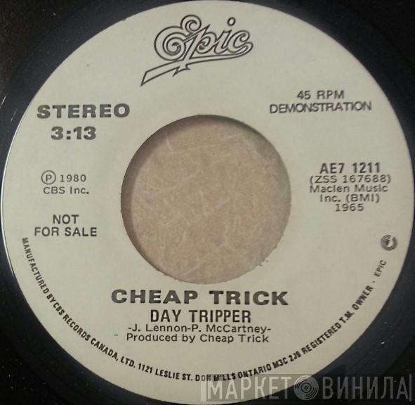  Cheap Trick  - Day Tripper