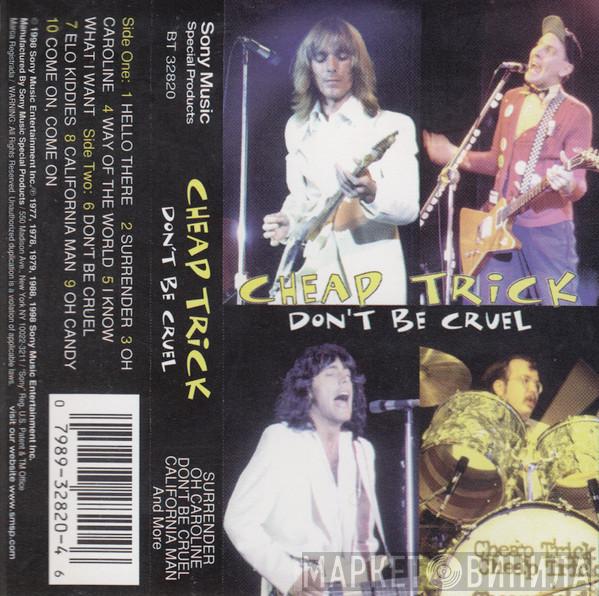  Cheap Trick  - Don't Be Cruel