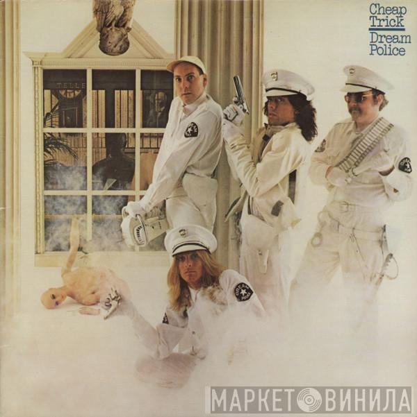 Cheap Trick  - Dream Police