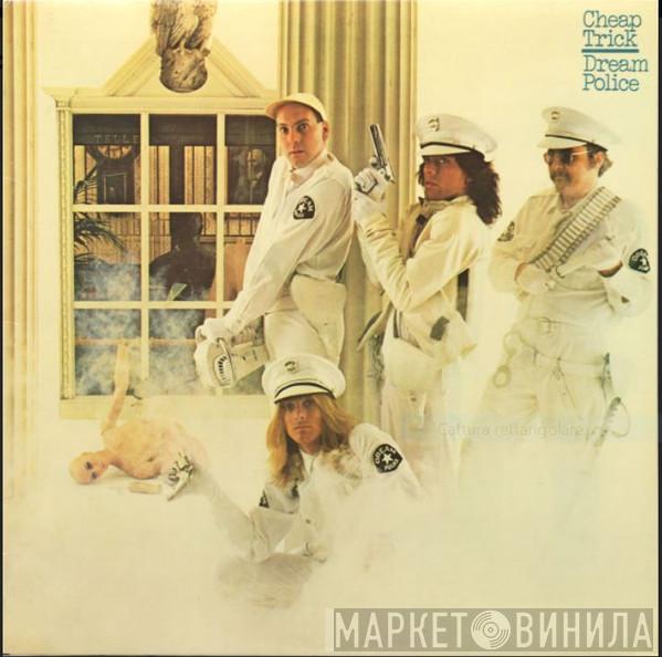  Cheap Trick  - Dream Police