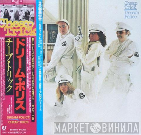  Cheap Trick  - Dream Police