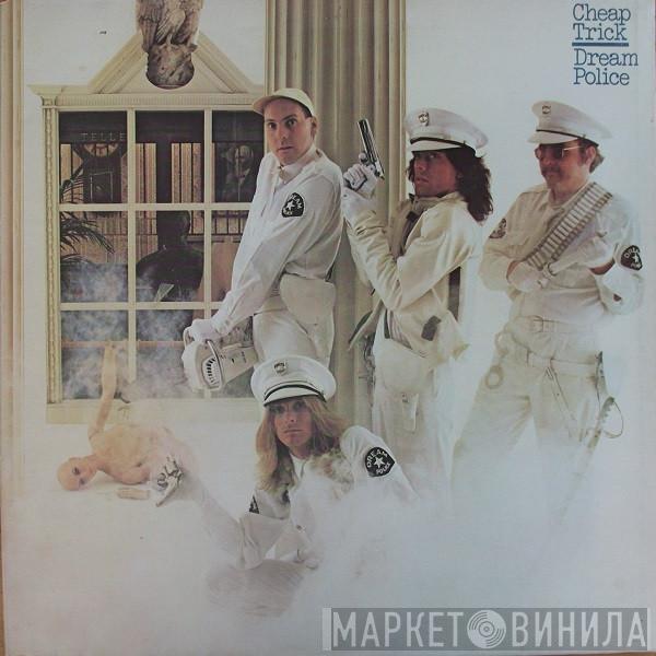  Cheap Trick  - Dream Police