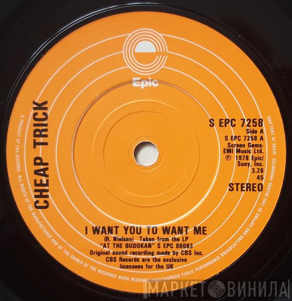 Cheap Trick - I Want You To Want Me