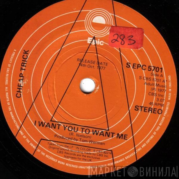 Cheap Trick - I Want You To Want Me
