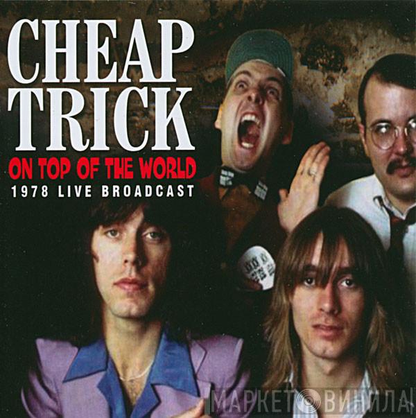  Cheap Trick  - On Top Of The World