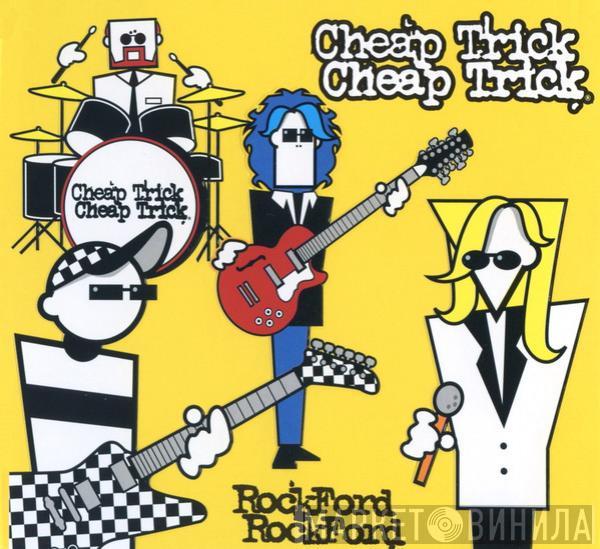  Cheap Trick  - RockFord